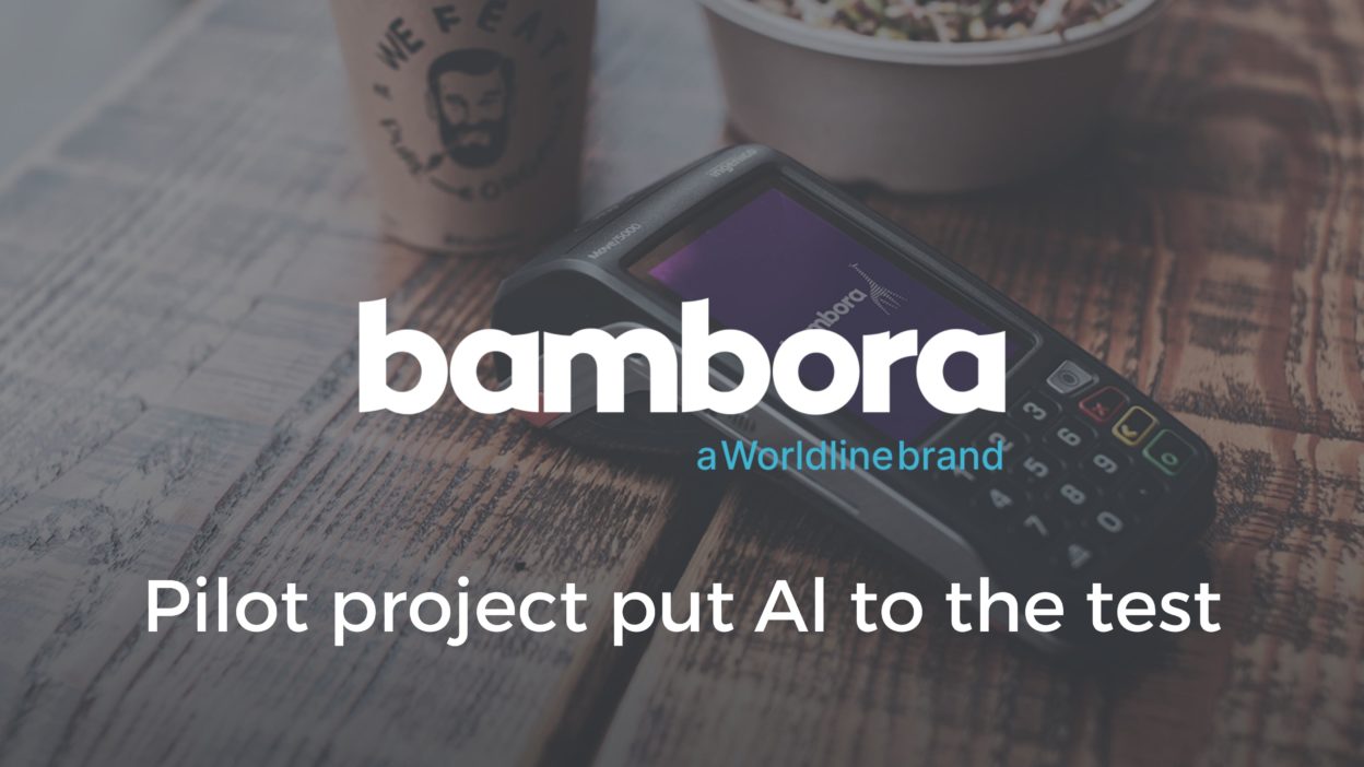 Bambora - Pilot Project put AI to the test
